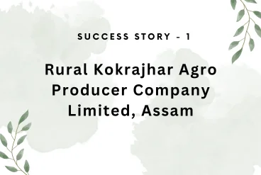 Rural Kokrajhar Agro Producer Company Limited, AssaM
